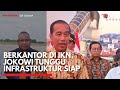 Berkantor di IKN, Jokowi Tunggu Infrastruktur Siap | IDX CHANNEL