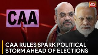 Center Implements CAA Rules Ahead of Lok Sabha Elections Amid Political Outrage