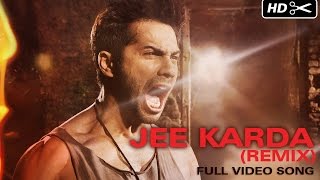 Jee Karda (Unheard Remix) | Badlapur | Varun Dhawan & Yami Gautam