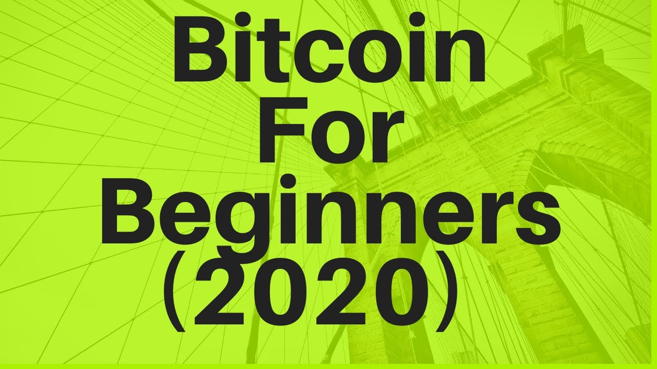 Bitcoin For Beginners (2020) - YouTube