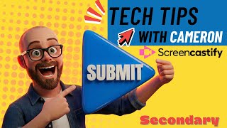 TechTips with Cameron: Screencastify Submit (secondary)