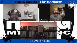 HHDG Media: The Podcast Interview with D-Styles \u0026 J Scienide