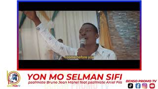 YON MO SÈLMAN SIFI. Psalmiste Bruno Jean Manel feat psalmiste Aniel Fils