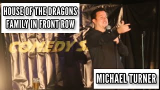 House of the Dragons in the Front Row | Michael Turner | Stand Up Comedy Crowd Work