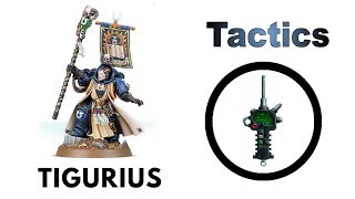 Chief Librarian Tigurius: Rules, Review + Tactics - Ultramarines Codex Strategy Guide