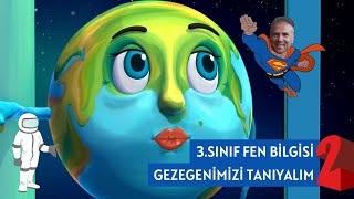 3.Sınıf Gezegenimizi Tanıyalım 2 | Fen Bilimleri