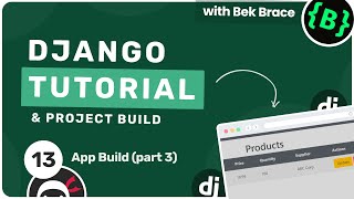 Django Tutorial #13 - App Build (Part 3)