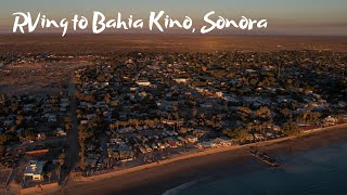 Rving to Bahia de Kino in Sonora Mexico