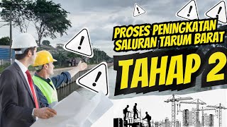 Analisis Mendalam: Proses Peningkatan Kapasitas Saluran Tarum Barat Tahap 2 - Karya Sipil