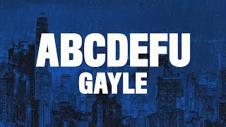 GAYLE - abcdefu (Lyrics) "F you and your mom and your sister and your job"