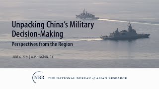 Unpacking China's Military Decision-Making: Perspectives from the Region