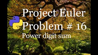 Project Euler Problem # 16