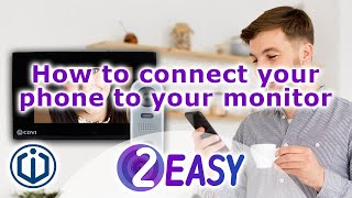 How to connect your phone to your monitor | 2EASY Video Door Entry