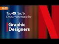 Top 5 Netflix Documentaries for Graphic Designers