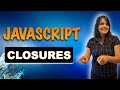 Closures In Javascript | JS Closures - Advantages, Use, Disadvantages | The Complete Tutorial