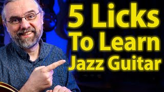 5 Licks That Will Help You Understand Jazz Guitar