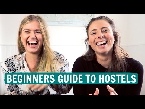 BEGINNER'S GUIDE TO HOSTELS (What to REALLY expect)