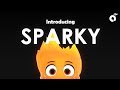 Introducing Sparky | Spark Studios