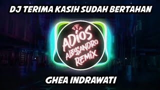 DJ Terima Kasih Sudah Bertahan - Ghea Indrawari | Adios Alessandro Remix