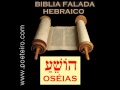 BIBLIA HEBREA (EL TANAJ) EN AUDIO - HOSHEA (OSEAS)