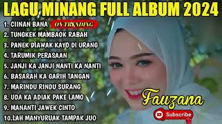 FAUZANA - CIINAN BANA LAGU MINANG TERBARU FULL ALBUM TERPOPULER 2025 VIRAL TIKTOK