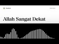 Allah Sangat Dekat - Albali Music