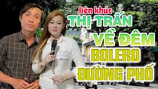 Liên Khúc Nhạc Bolero Đường Phố Có 102 / PHONG SƠN NƯỚC & TIỂU THUÝ / Nhạc Xưa Nghe Hoài Không Chán