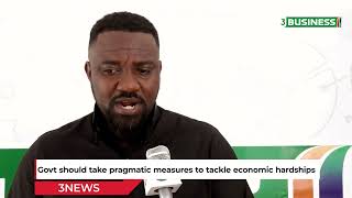 Govt should take pragmatic measures to alleviate economic hardships – John Dumelo