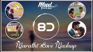 Marathi Love Mashup 2021(8D Audio)| Marathi Romantic remix mashup|8d Marathi songs mashup koli songs