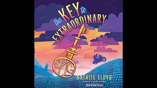 Key to Extraordinary by Natalie Lloyd | Full Audiobook