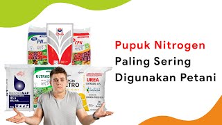 Review Jenis Pupuk Nitrogen, Pupuk Ultradap Urea Kno3