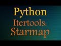 Python Tutorials:  Itertools Playlist  -Starmap