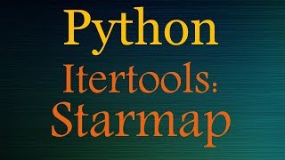 Python Tutorials: Itertools Playlist -Starmap