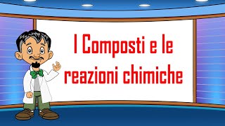 CHIMICA FACILE 3 - I Composti e le reazioni chimiche