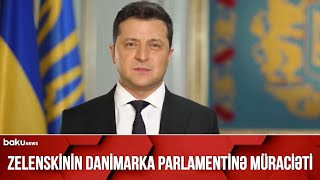 Zelenskinin Danimarka parlamentinə müraciəti - BAKU TV (29.03.2022)