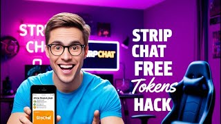 Stripchat Hack Get Free 99 000 Tokens On Ios Android New 2025 Stripchat