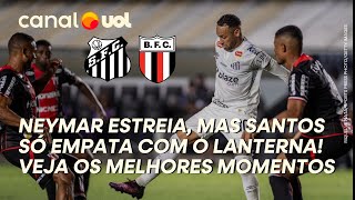 NEYMAR ESTREIA, MAS SANTOS SOFRE EMPATE CONTRA O LANTERNA DO PAULISTÃO! VEJA OS MELHORES MOMENTOS!