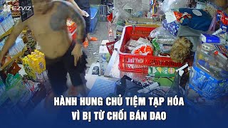 Hành hung phụ nữ trong tiệm tạp hóa vì bị từ chối bán dao