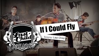 Last Child - If I Could Fly (Unplugged)