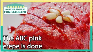 The ABC pink crepe is done (Stars' Top Recipe at Fun-Staurant EP.124-2) | KBS WORLD TV 220523
