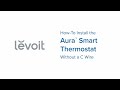 Levoit Aura Smart Thermostat - How to Install Without C Wire