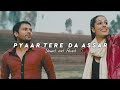 pyaar tere da assar prabh gill slowed reverb