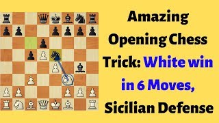 Amazing Opening Chess Trick to Win in 6 Moves - Sicilian Defense (Alapin Variation)