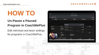 Un-Pause a Paused Program in CoachMePlus | FAQs + Help