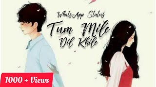 Tum Mile Dil Khile 💟🤩 WhatsApp Status Emraan Hashmi Song WhatsApp Status Romantic Status💝 SA DYAN