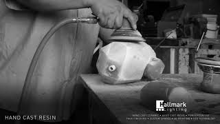 Hallmark Lighting - Hand Cast Resin Capability