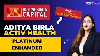 Aditya Birla Health Insurance Plan 2024 | Aditya Birla Activ Health Platinum Enhanced Plan Review