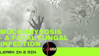 Mucormycosis | Fatal Fungal infection | Covid 19 | 2 min Med Video series from Med Madness