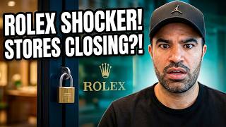 Rolex Is Closing Stores... Here Is the Real Reason Why
