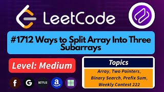 Ways to Split Array Into Three Subarrays| Medium Made Easy | Leetcode 1712 | Codehurdle